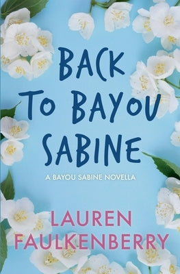 Back To Bayou Sabine by Faulkenberry, Lauren