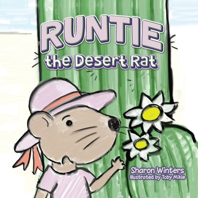 Runtie the Desert Rat by Winters, Sharon