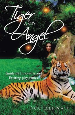 Tiger and Angel by Naik, Roopali