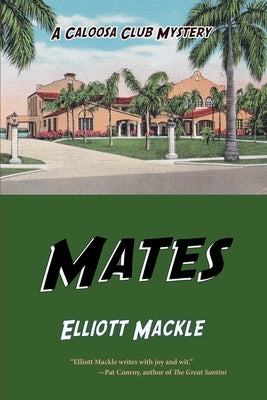 Mates: A Caloosa Club Mystery by Mackle, Elliott