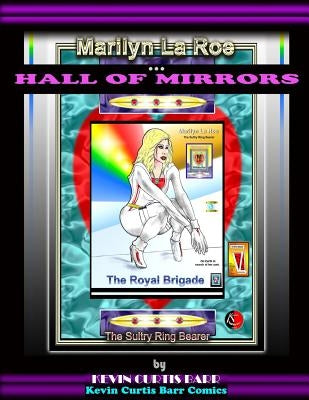 Marilyn La Roe ... HALL OF MIRRORS by Barr, Kevin Curtis