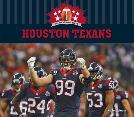 Houston Texans by Lajiness, Katie