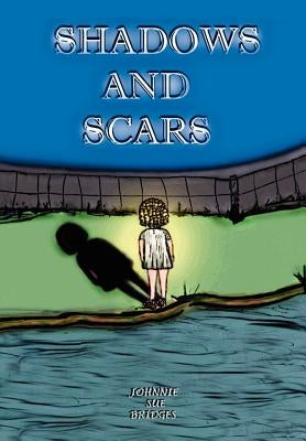 Shadows And Scars by Bridges, Johnnie Sue