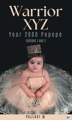 Warrior XYZ Year 2000 pepepe by M, Pallavi