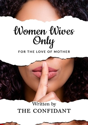 Women Wives Only: For the Love of Mother by Confidant, The