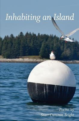 Inhabiting an Island by Bright, Starr Cummin