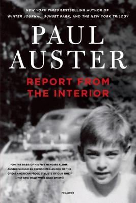 Report from the Interior by Auster, Paul