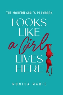 Looks Like A Girl Lives Here by Marie, Monica