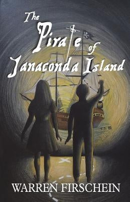 The Pirate of Janconda Island by Firschein, Warren