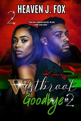 Kissing Westbrook Goodbye 2: The Best of Both Worlds; A Tale of Two Stories by Fox, Heaven J.