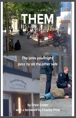 THEM - The ones you might pass by on the other side by Snider, Drew
