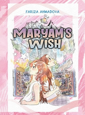 Maryam's Wish by Ahmadova, Fariza