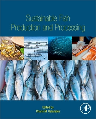 Sustainable Fish Production and Processing by Galanakis, Charis M.