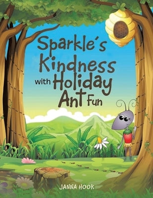 Sparkle's Kindness with Holiday Ant Fun by Hook, Janna