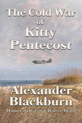 The Cold War of Kitty Pentecost by Blackburn, Alexander