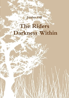The Riders - Darkness Within by Gill, Jordan