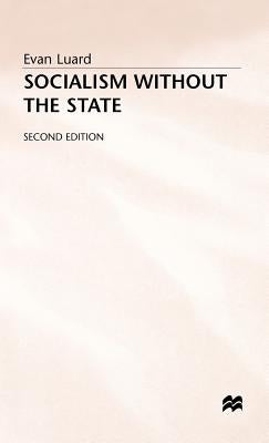Socialism Without the State by Luard, E.