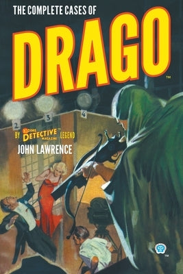 The Complete Cases of Drago by Lawrence, John