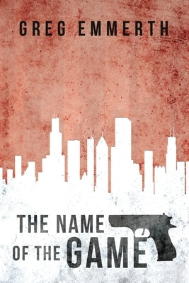 The Name of the Game by Emmerth, Greg