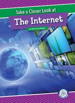 Take a Closer Look at the Internet by Macken, Joann Early