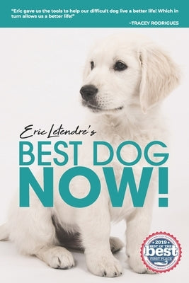 Eric Letendre's Train Your Dog In Six Weeks Or Less by Letendre, Rachael