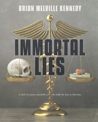 Immortal Lies by Kennedy, Brian Melville