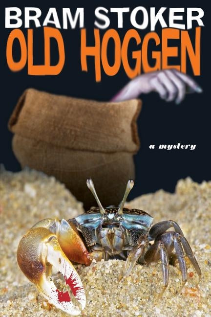 Old Hoggen: A Mystery by Stoker, Bram
