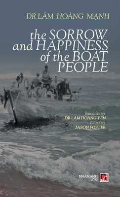 The Sorrow Anh Happiness Of The Boat People (hard cover, color) by Lam, Hoang Manh