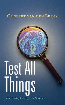 Test All Things by Van Den Brink, Gijsbert