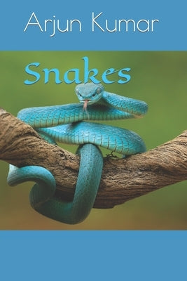 Snakes by Kumar, Arjun