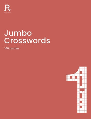 Jumbo Crosswords Book 1: A Crossword Book for Adults Containing 100 Large Puzzles by Richardson Puzzles and Games