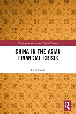 China in the Asian Financial Crisis by Nolan, Peter