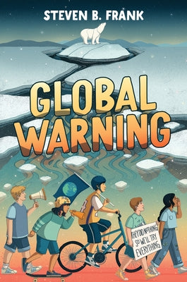 Global Warning by Frank, Steven B.