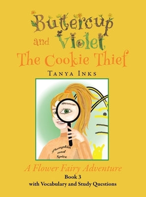 Buttercup and Violet: The Cookie Thief A Flower Fairy Adventure Book 3 by Inks, Tanya