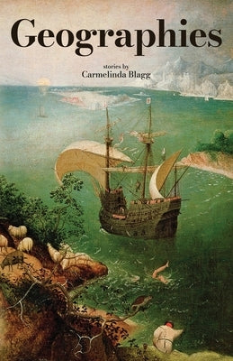 Geographies by Blagg, Carmelinda