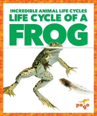Life Cycle of a Frog by Latchana Kenney, Karen