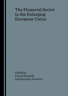 The Financial Sector in the Enlarging European Union by Poloucek