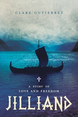 Jilliand: A Story of Love and Freedom by Gutierrez, Clare