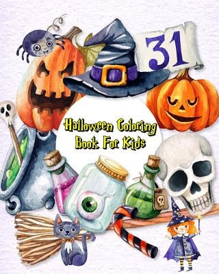 Halloween Coloring Book for Kids: Happy Halloween, Stress Relief Coloring Book, Halloween Drawings! by Parry Lamont