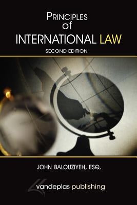 Principles of International Law, second edition by Balouziyeh, John
