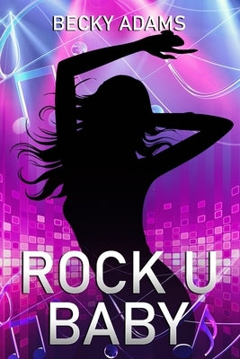Rock U Baby by Adams, Becky