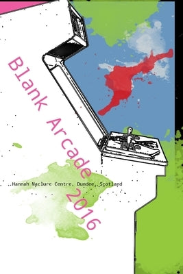 Blank Arcade 2016 by Grace, Lindsay