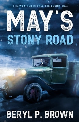 May's Stony Road: The weather is only the beginning ... by Brown, Beryl P.