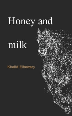 Honey and milk by Elhawary, Khalid