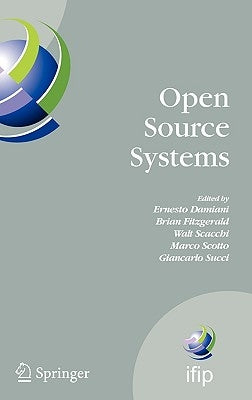 Open Source Systems: Ifip Working Group 2.13 Foundation on Open Source Software, June 8-10, 2006, Como, Italy by Damiani, Ernesto