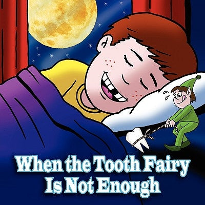 When the Tooth Fairy Is Not Enough by Azar, M. P. H.
