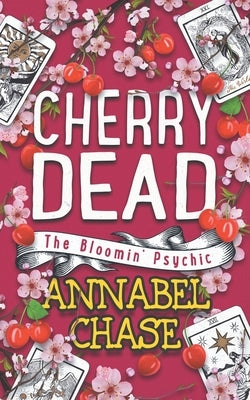 Cherry Dead by Chase, Annabel
