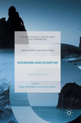 Researching Audio Description: New Approaches by Matamala, Anna