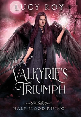 The Valkyrie's Triumph by Roy, Lucy