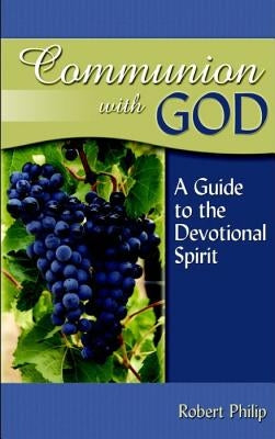Communion with God by Philip, Robert